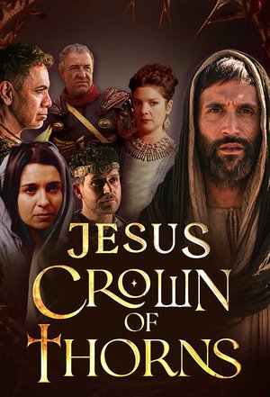 Jesus Crown of Thorns S01 COMPLETED