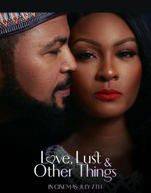MOVIE: Love, Lust And Other Things (2023) – Nollywood