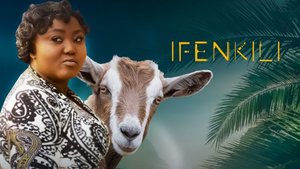 MOVIE: Ifenkili – Nollywood Movie