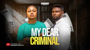 MOVIE: My Dear Criminal (2026 Nollywood Movie)