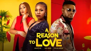 A Reason To Love (2024 Nollywood Movie) | Download Mp4