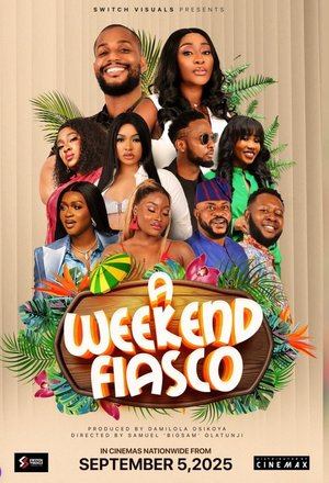 A Weekend Fiasco (2025) – Nollywood Movie Download