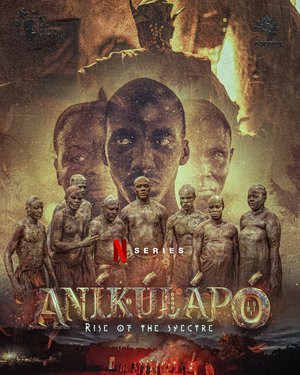 Anikulapo: Rise of the Spectre Season 1 Series Download