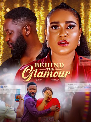 Behind The Glamour (2025) – Nollywood Movie Download
