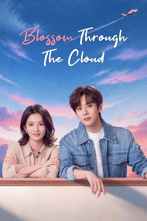 Blossom Through the Cloud Season 1  (Chinese Drama)