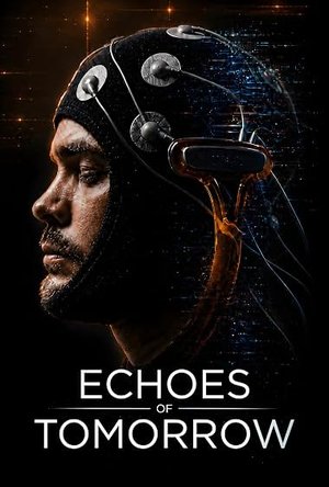 MOVIE: Echoes of Tomorrow (2026)