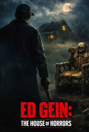 MOVIE: Ed Gein: The House of Horrors (2026)