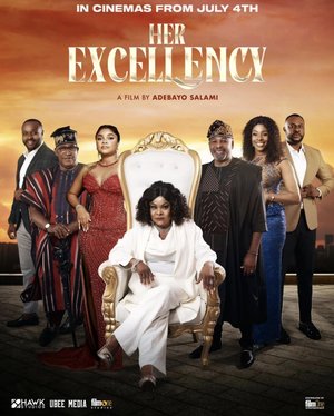 Her Excellency (2025) – Nollywood Movie Download