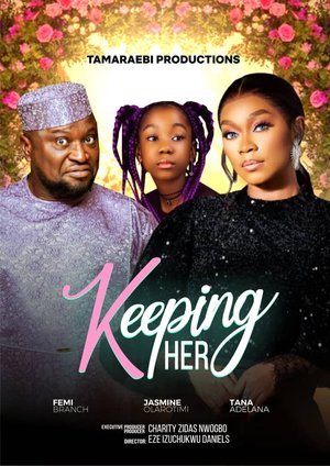 MOVIE: Keeping Her (2024) – Nollywood Movie