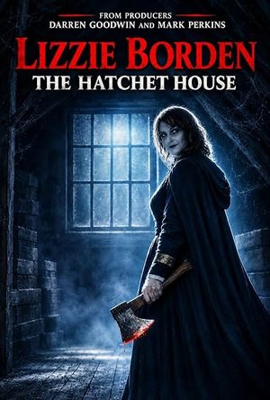 MOVIE: Lizzie Borden: The Hatchet House (2026)