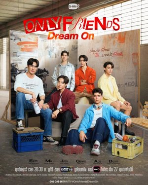 SERIES: Only Friends: Dream On Season 2 (Complete) (Thai drama)