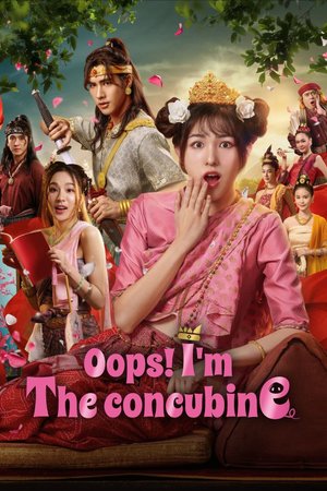 SERIES: Oops! I’m the Concubine Season 1 (Episode 1-3 Added) (Thai Drama) Download