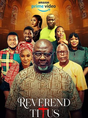 Reverend Titus Season 1 (Complete) – Nollywood Series Download
