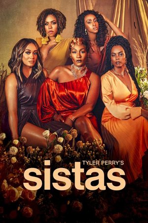 Tyler Perry’s Sistas Season 8 (Episode 20 Added)