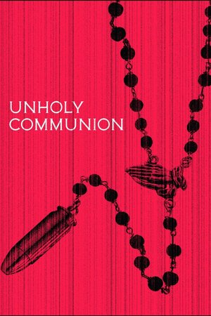 MOVIE: Unholy Communion (2025)