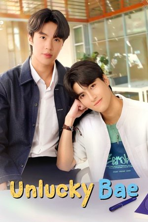 SERIES: Unlucky Bae Season 1 (Episode 1 Added) (Thai Drama)