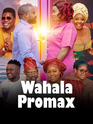 Wahala Promax Season 1 Complete Series Download