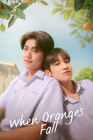 SERIES: When Oranges Fall Season 1 (Complete) (Thai Drama)