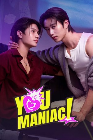 SERIES: You Maniac Season 1 (Episode 3 Added)(Thai Drama)