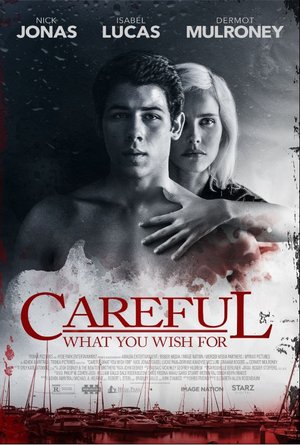 Careful What You Wish For (2015) Free Movie Download