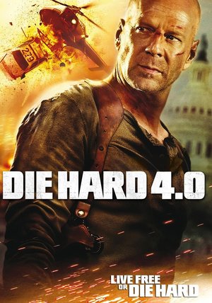 MOVIE: Die Hard 4: Live Free Or Die Hard (2007)