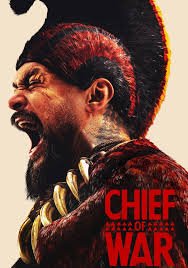 Chief of War Season 1 (Episode 9 Added) Series Download