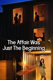 SERIES: The Affair Was Just The Beginning Season 1 (Episode 4 Added) ( K Drama )
