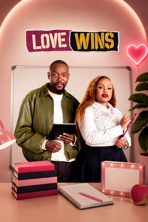 SERIES: Love Wins Season 1 (Episode 2 Added) South Africa