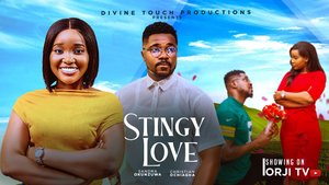 Stingy Love (2025) Nollywood Movie Download